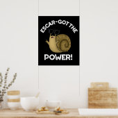 Escar got den Power Funny Snail Pun Dark BG Poster (Küche)