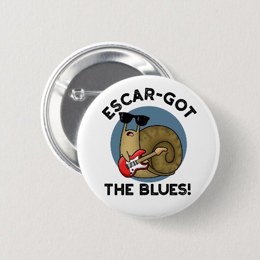 Escar got die Blues Funny Escargot Snail Pun Button (Vorne & Hinten)