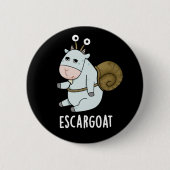 Escar-ziege Funny French Snail Pun Dark BG Button (Vorderseite)
