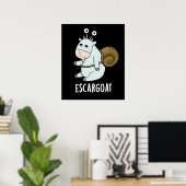 Escar-ziege Funny French Snail Pun Dark BG Poster (Heimbüro)