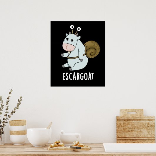 Escar-ziege Funny French Snail Pun Dark BG Poster (Küche)