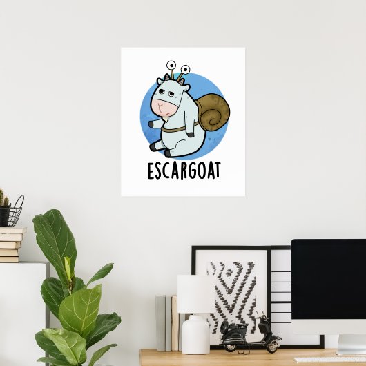 Escar-ziege Funny French Snail Pun Poster (Heimbüro)