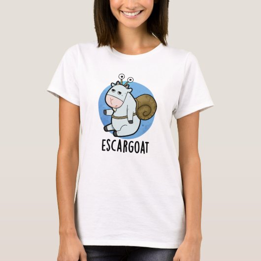 Escar-ziege Funny French Snail Pun T-Shirt (Vorderseite)