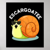 Escargoatee Funny Snail Escargot Pun Dark BG Poster (Vorne)