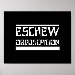 Eschew Obfuskation Poster