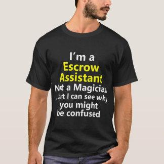 Escrow Assistant Job Karriere Beruf Beruf T-Shirt