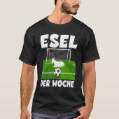 Esel des Week Torhüter Spieler und Fußball T-Shirt (Vorderseite)