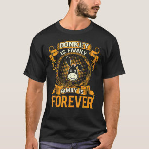 Esel Ist Familie Für Immer Haustier T-Shirt