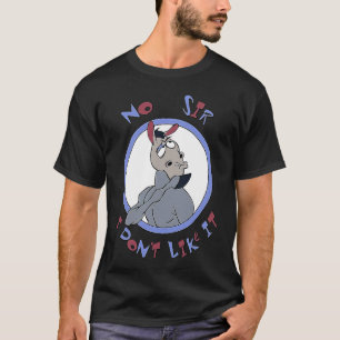 Esel Nein Sir Ich Mag Es Nicht Sarkastisch 1 T-Shirt