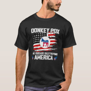 Esel Pocken Die Krankheit, die Amerika zerstört US T-Shirt