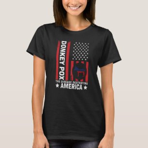 Esel Pocken Die Krankheit zerstört Amerika 4 T-Shirt