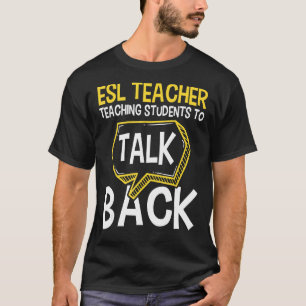 ESL-Lehrer unterrichten Schüler, Englisch zurückzu T-Shirt