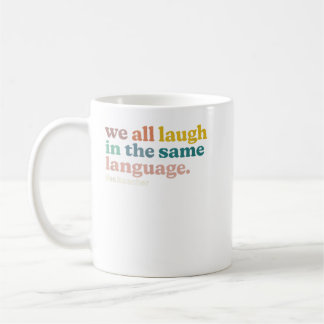 ESL Lehrer wir alle lachen in der gleichen Sprache Kaffeetasse