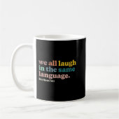 ESL Lehrer wir alle lachen in der gleichen Sprache Kaffeetasse (Links)