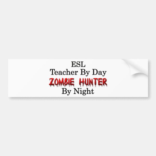 ESL-Lehrer/Zombie-Jäger Autoaufkleber (Vorne)