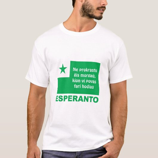 Esperanto "Ne prokrastu / is morgadarf..", T-Shirt (Vorderseite)