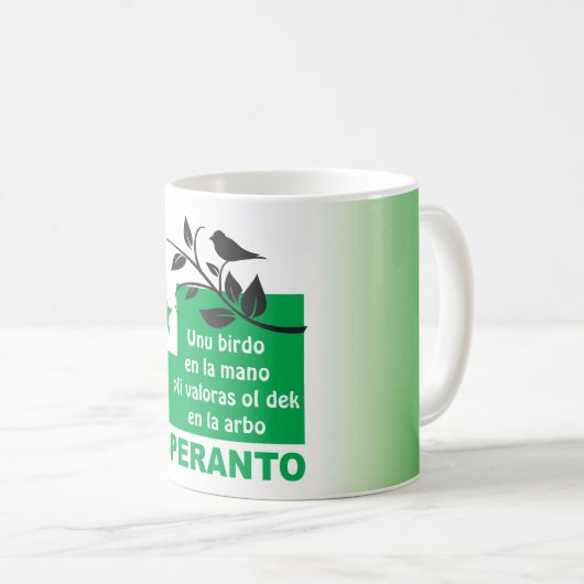 Esperanto/"Unu birdo en-La mano pli valoras…", Kaffeetasse (VorderseiteRechts)