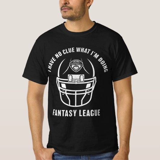 ESPN Fantasy Football Ich habe keine Ahnung, was i T-Shirt (Vorderseite)