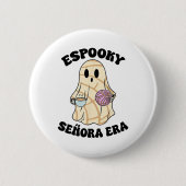 Espooky Senora Era Funny Ghost Mexican Spanish Hal Button (Vorderseite)