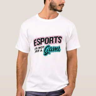 Esports Es ist nicht nur ein Spiel Video Game Play T-Shirt