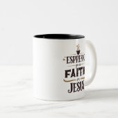Espresso Dein Glaube an Jesus Religiöses Sprichwor Zweifarbige Tasse (VorderseiteRechts)