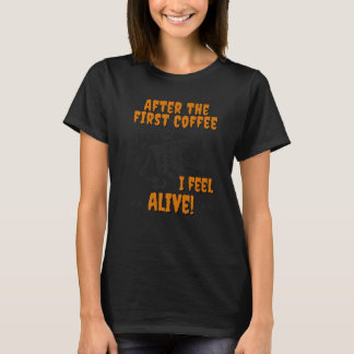 Espresso Drink Skelett I Feel Alive Coff T-Shirt