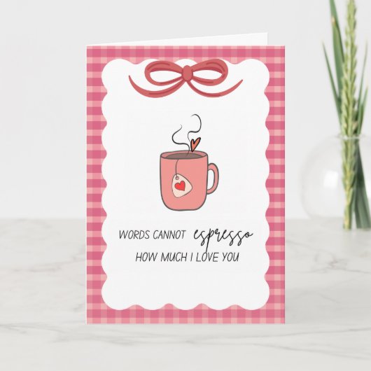 Espresso How Much I love You Greeting Card Karte (Vorderseite)