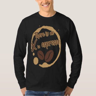 Espresso-Kaffee mit reicher dunkler Röstung enthäl T-Shirt