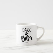 Espresso Mug - Dark & Bitter Espressotasse (Rechts)