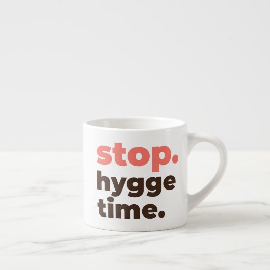 Espresso Mug - Stop. Hygge Time. Espressotasse (Rechts)
