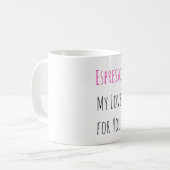 Espresso My Love for You - Valentines Day Gifts Kaffeetasse (Vorderseite Links)