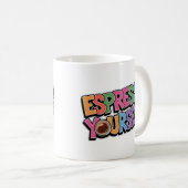 Espresso Sie selbst Coffee Lover Fun Design Kaffeetasse (VorderseiteRechts)
