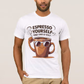 Espresso Sie selbst Funny Coffee Love Cup T - Shir T-Shirt (Vorderseite)