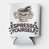 Espresso Sie selbst - Funny Coffee Lover Design Dosenkühler (Vorderseite)