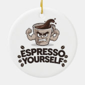 Espresso Sie selbst - Funny Coffee Lover Design Keramik Ornament (Hinten)