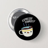 Espresso Sie selbst Funny Coffee Pub Button (Vorne & Hinten)