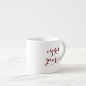 Espresso Sie selbst Funny Zitat Spaß Weiße Keramik Espressotasse (Vorderseite Rechts)