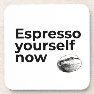 Espresso Sie selbst jetzt Kaffee Zitat Bean Getränkeuntersetzer