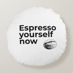 Espresso Sie selbst jetzt Kaffee Zitat Bean Rundes Kissen