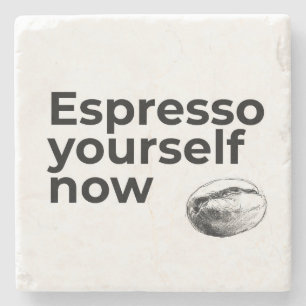 Espresso Sie selbst jetzt Kaffee Zitat Bean Steinuntersetzer