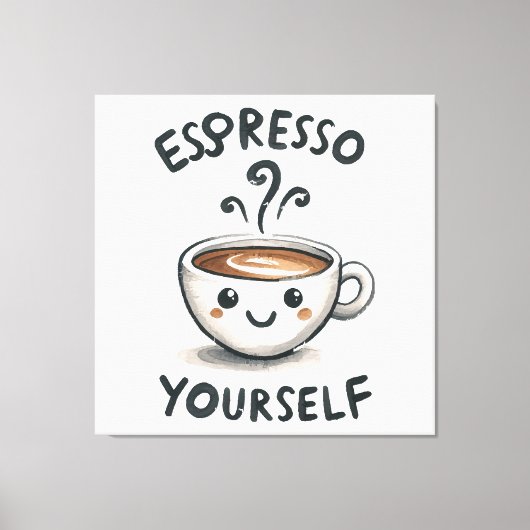 Espresso Sie selbst Kaffee Leinwanddruck (Vorderseite)