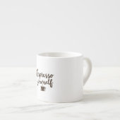 Espresso Sie selbst lustige Kaffee Quote Typografi Espressotasse (Vorderseite Rechts)