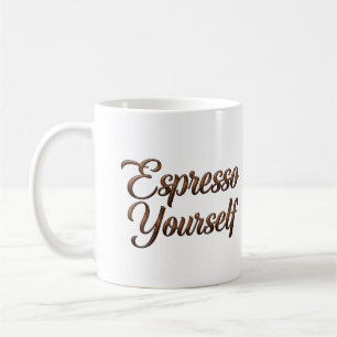 Espresso Sie selbst Tasse