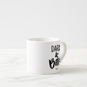 Espresso-Tasse - Dunkel & Bitter Espressotasse (Vorderseite Rechts)
