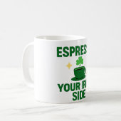 Espresso Your Irish Side  Kaffeetasse (Vorderseite Links)