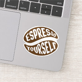 Espresso Yourself Aufkleber