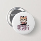 Espresso Yourself Button (Vorne & Hinten)