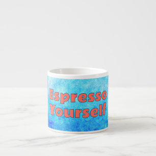 "Espresso Yourself" Espressotasse