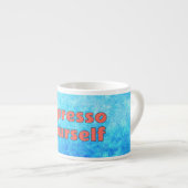 "Espresso Yourself" Espressotasse (Vorderseite Rechts)