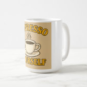 Espresso Yourself – Fun Coffee Lover Graphic Tee Kaffeetasse (VorderseiteRechts)
